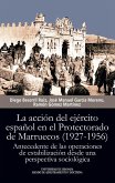La acción del ejército español en el Protectorado de Marruecos, 1927-1956 : antecedente de las operaciones de estabilización desde una perspectiva sociológica