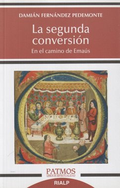 La segunda conversión : en el camino de Emaús - Fernández Pedemonte, Damián