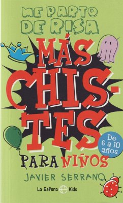 Más chistes para niños : me parto de risa - Serrano, Javier