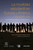 La movilidad estudiantil en Europa y América, siglos XIII a XXI : de la "Peregrinatio academica" al programa Erasmus La movilidad estudiantil en Europa y América, siglos XIII a XXI : de la "Peregrinatio academica" al programa Erasmus