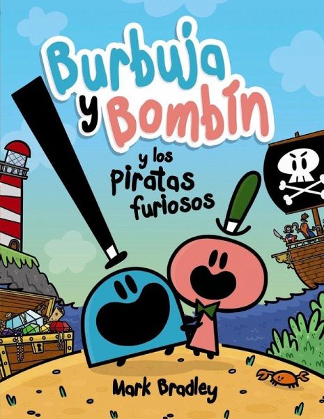 Burbuja y Bombín y los piratas furiosos Burbuja y Bombín y los piratas furiosos