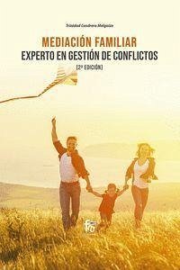 Mediación familiar : experto en gestión de conflictos - Cendrero Melguizo, Trinidad