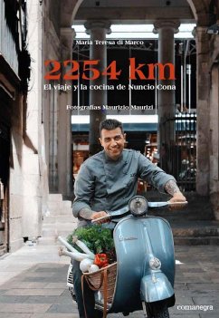 2254 km : el viaje y la cocina de Nuncio Cona - Marco, Maria Teresa Di