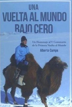 Una vuelta al Mundo bajo cero - Campa, Alberto