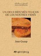 Un dels dies més feliços de les nostres vides - Guasp, Joan