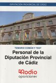 Personal de la Diputación de Cádiz. Temario común y test