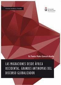 Las migraciones desde África occidental : grandes antinomias del discurso globalizador - Gomáriz Acuña, Tomás Pedro . . . [et al.