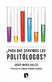 ¿Para qué servimos los politólogos?