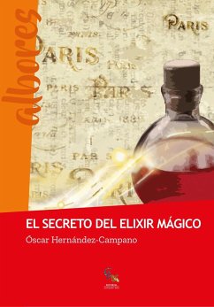 El secreto del elixir mágico - Hernández Campano, Óscar