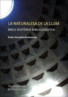 La naturalesa de la llum : breu història bibliogràfica - González Marhuenda, Pedro
