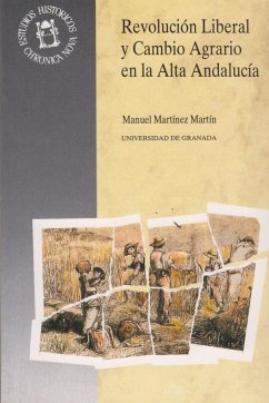 Revolución liberal y cambio agrario en la alta Andalucia - Martínez Martín, Manuel