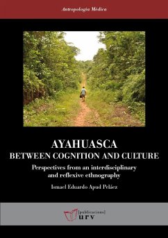 Ayahuasca : between cognition and culture : perspectives from an interdisciplinary and reflexive ethnography - Apud Peláez, Ismael Eduardo