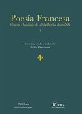 Poesía francesa : historia y antología de la Edad Media al siglo XX