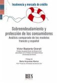 Sobreendeudamiento y protección de los consumidores : análisis comparado de los modelos francés y español