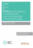 Acuerdo de comercio y cooperación de la UE y Euratom con el Reino Unido Acuerdo de comercio y cooperación de la UE y Euratom con el Reino Unido