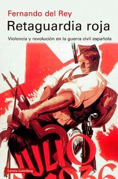 Cover Retaguardia roja : violencia y revolución en la Guerra Civil española
