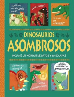 Cover Dinosaurios asombrosos. ¡Un libro con solapas!