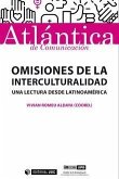 Omisiones de la interculturalidad : una lectura desde Latinoamérica