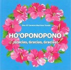 Ho'oponopono : ¡gracias, gracias, gracias!