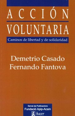Acción voluntaria : caminos de libertad y de solidaridad - Casado Pérez, Demetrio; Fantova, Fernando
