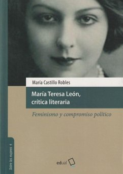 María Teresa León, crítica literaria : feminismo y compromiso político - Castillo Robles, María