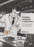 Cócteles, coctelería y bartenders : ¿cómo funciona una coctelería?