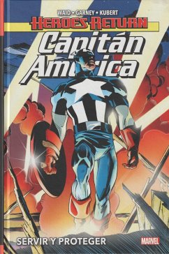 CAPITÁN AMERICA HEROES RETURN, SERVIR Y PROTEGER INTEGRAL