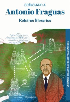 Cover Coñecendo a Antonio Fraguas : roteiros literarios