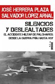 Silencios y deslealtades : el accidente militar de Palomares : desde la Guerra Fría hasta hoy