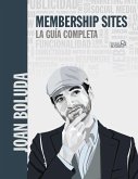 Membership sites. La guía completa Membership sites. La guía completa