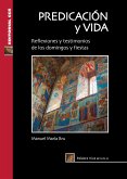 Predicación y vida : ciclo A : reflexiones y testimonios de los domingos y fiestas