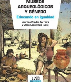 Museos arqeológicos y género : educando en igualdad