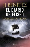 El diario de Eliseo : caballo de Troya : confesiones del segundo piloto