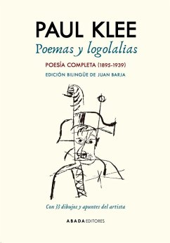 Poemas y logolalias: Poesía completa (1895-1939)