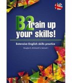 B2 train up your skills : extensive English skills practice