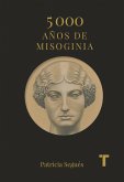 5.000 años de misoginia : los primeros 3.000 años en el Mediterráneo