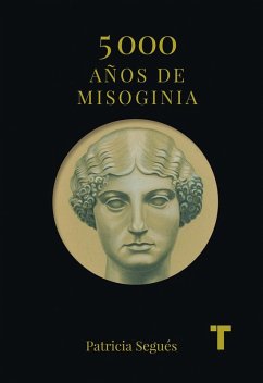 Cover 5.000 años de misoginia : los primeros 3.000 años en el Mediterráneo
