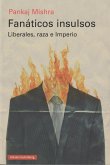 Fanáticos insulsos : liberales, raza e imperio