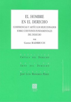 Cover El hombre en el derecho : conferencia y artículos seleccionados sobre cuestiones fundamentales del derecho