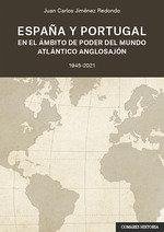 Cover España y Portugal en el ámbito del poder del mundo atlántico anglosajón: 1945-2021