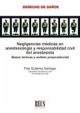 Negligencias médicas en anestesiología y responsabilidad civil del anestesista