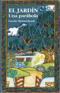 El jardín, una parábola - Roach, Gueshe Michael