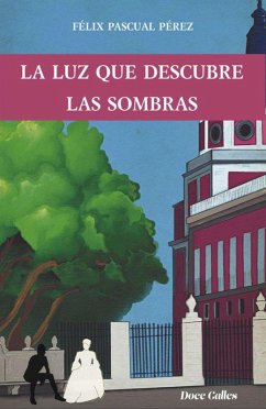 Cover La luz que descubre las sombras