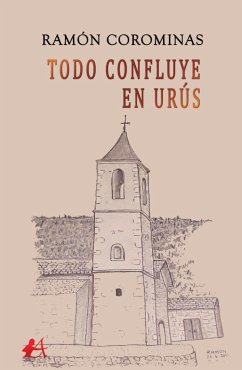 Todo confluye en Urús - Corominas, Ramón