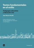 Textos fundamentales en el exilio : pedagogía culturalista y educación viva