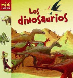 Los dinosaurios - Larousse Editorial; Perrin, Clotilde