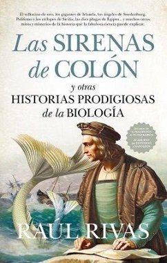 Cover SIRENAS DE COLÓN Y OTRAS HISTORIAS PRODIGIOSAS DE LA BIOLOGÍA, LAS