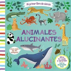 Cover Mi primer libro de ciencia. Animales alucinantes