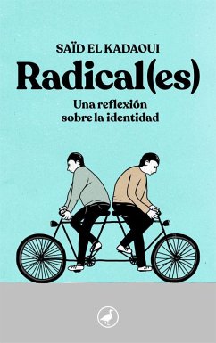 Radical(es) : una reflexión sobre la identidad - Saïd, El Kadaoui
