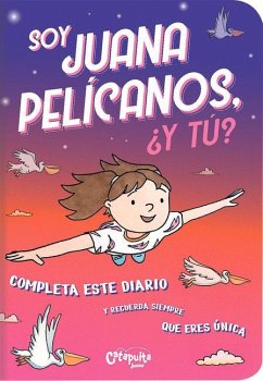 Soy Juana Pelícanos, ¿Y Tú? - Los Editores de Catapulta